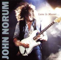 John Norum : Love Is Meant